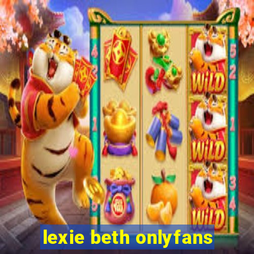 lexie beth onlyfans