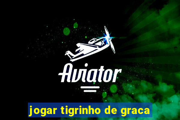 jogar tigrinho de graca