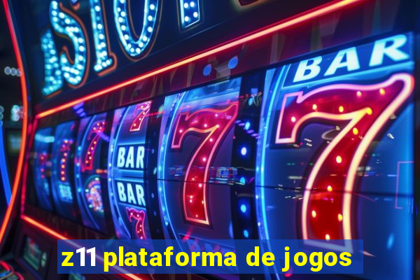 z11 plataforma de jogos