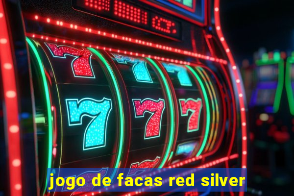 jogo de facas red silver