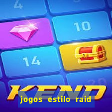 jogos estilo raid shadow legends