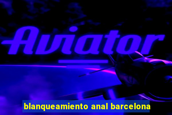 blanqueamiento anal barcelona