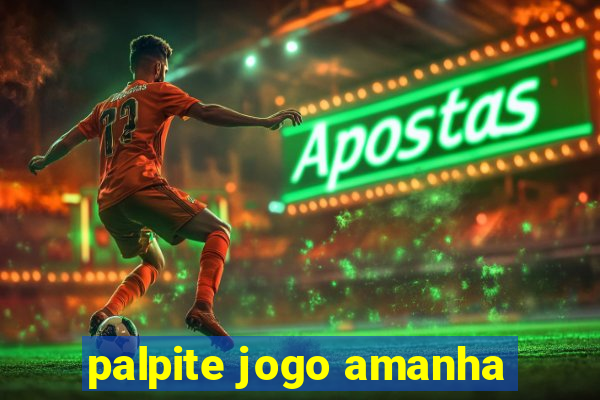 palpite jogo amanha