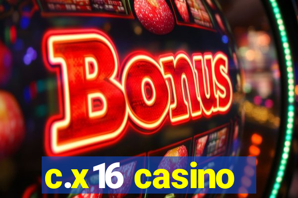 c.x16 casino
