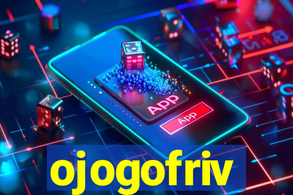 ojogofriv