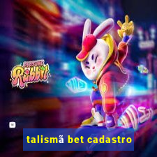 talismã bet cadastro