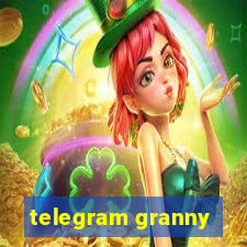 telegram granny