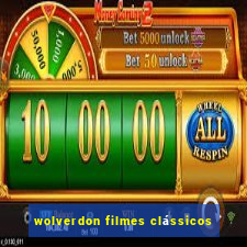 wolverdon filmes clÃ¡ssicos