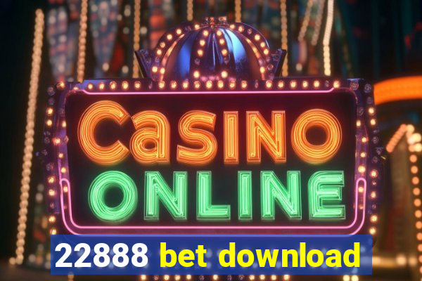22888 bet download