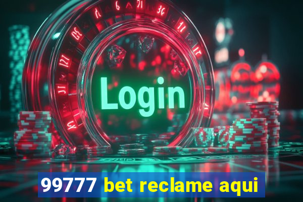 99777 bet reclame aqui