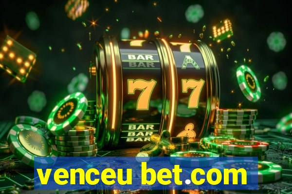 venceu bet.com