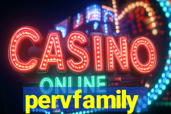 pervfamily