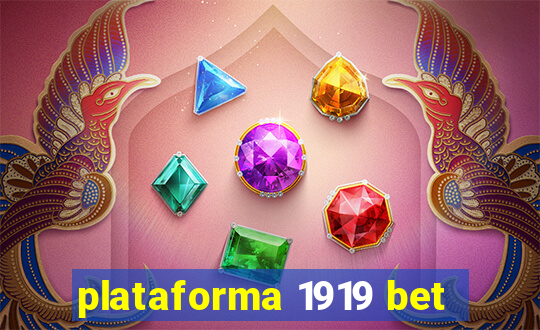 plataforma 1919 bet