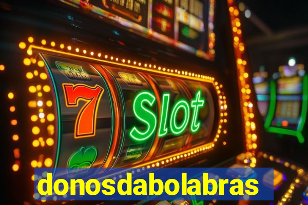 donosdabolabrasil.net