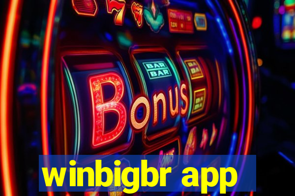 winbigbr app