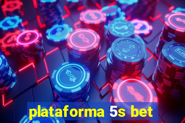 plataforma 5s bet