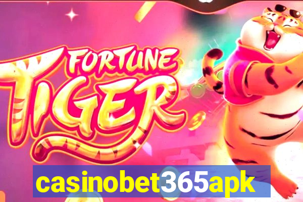 casinobet365apk