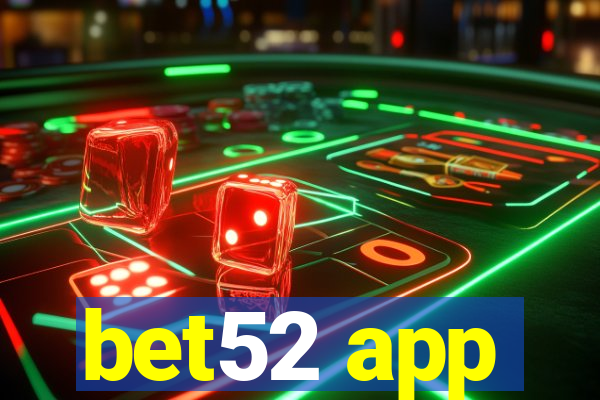 bet52 app