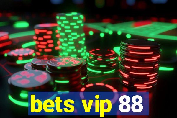bets vip 88
