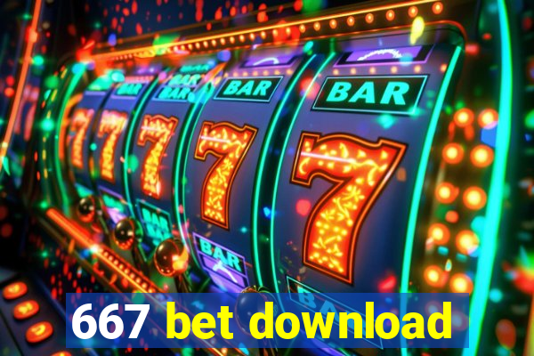 667 bet download