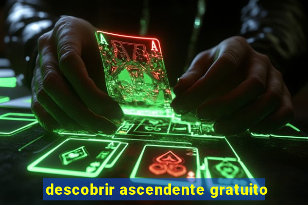 descobrir ascendente gratuito