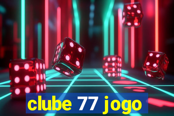 clube 77 jogo
