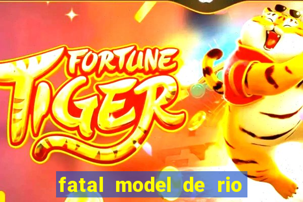 fatal model de rio claro sp