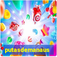 putasdemanaus