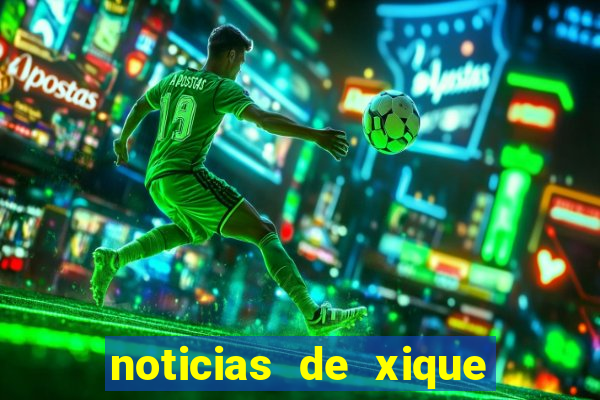 noticias de xique xique bahia