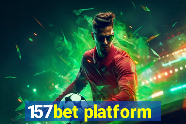 157bet platform