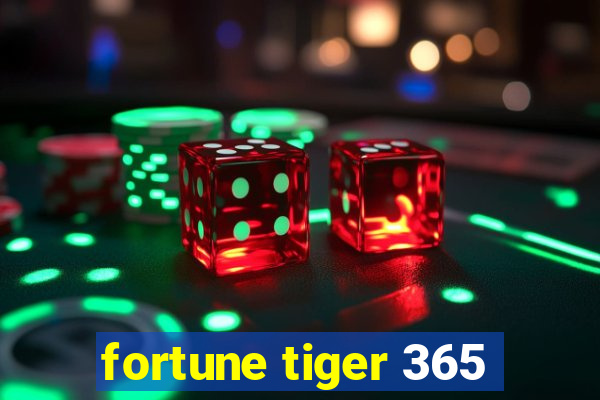 fortune tiger 365