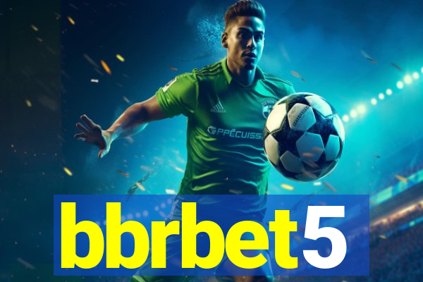 bbrbet5