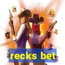 recks bet