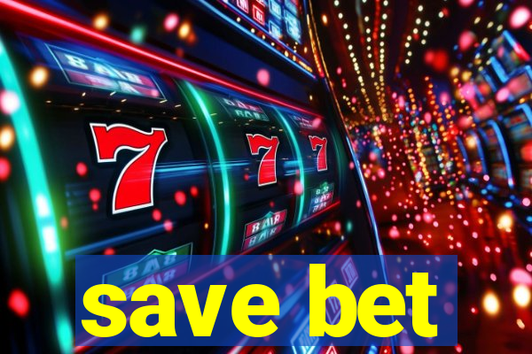 save bet