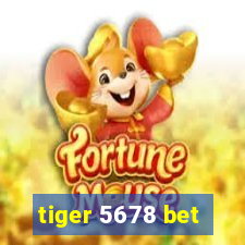 tiger 5678 bet