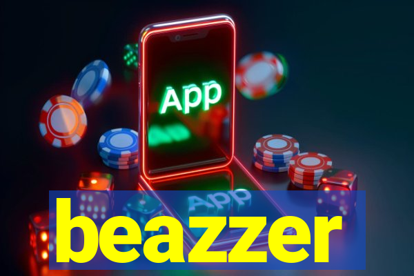 beazzer
