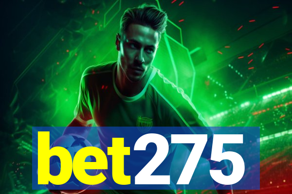 bet275
