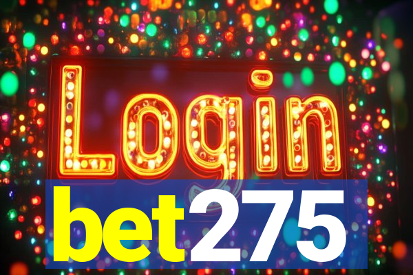 bet275