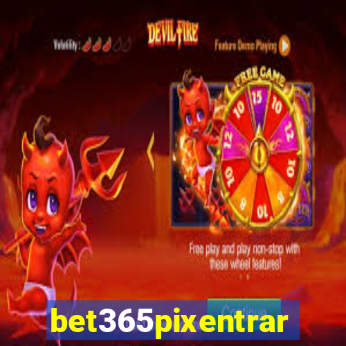 bet365pixentrar