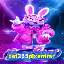 bet365pixentrar