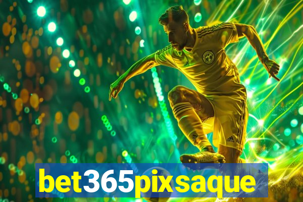 bet365pixsaque