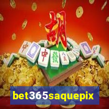 bet365saquepix