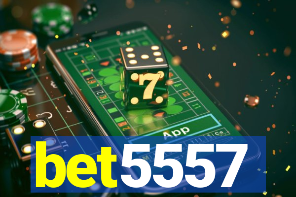 bet5557