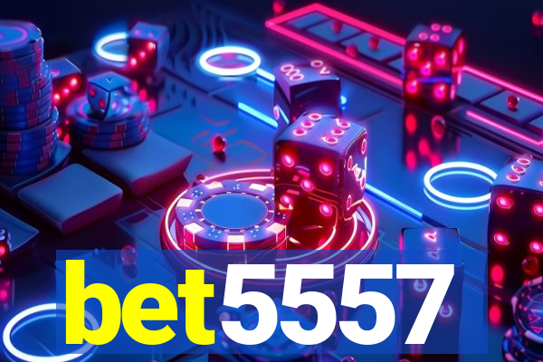 bet5557
