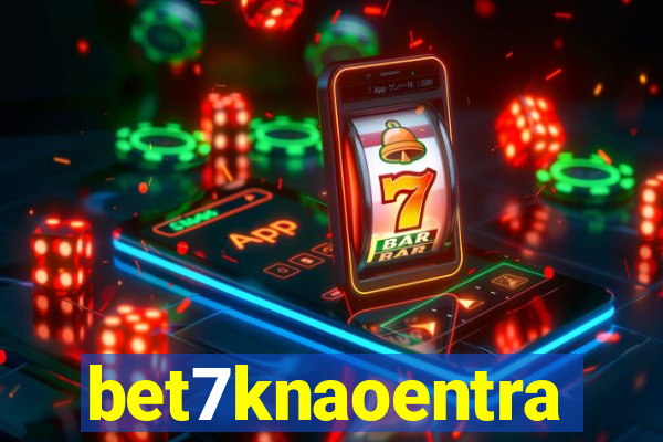 bet7knaoentra