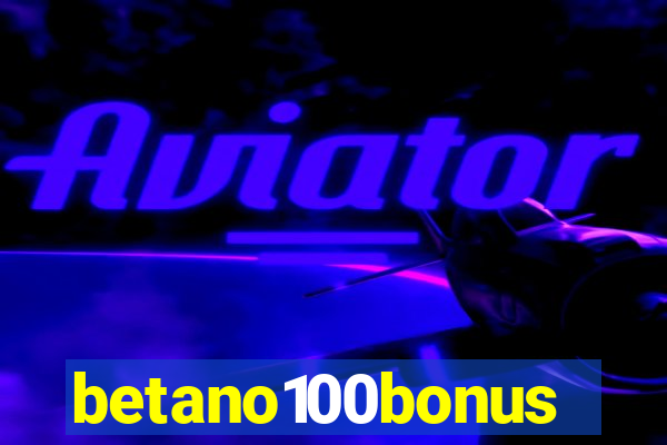 betano100bonus