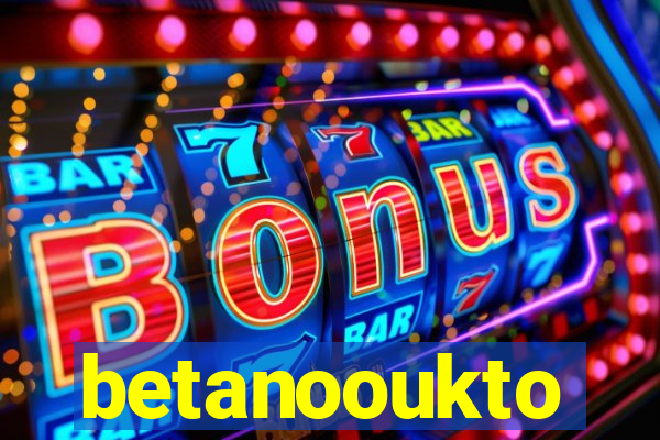 betanooukto