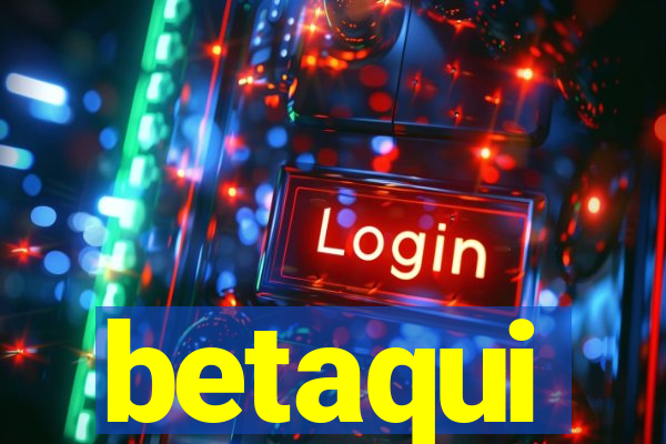betaqui