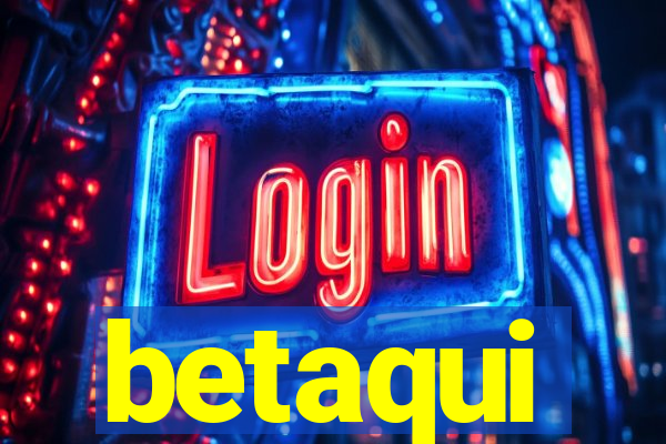 betaqui