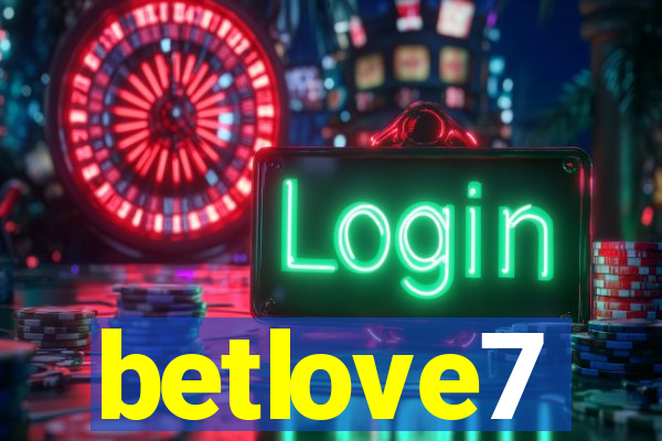 betlove7